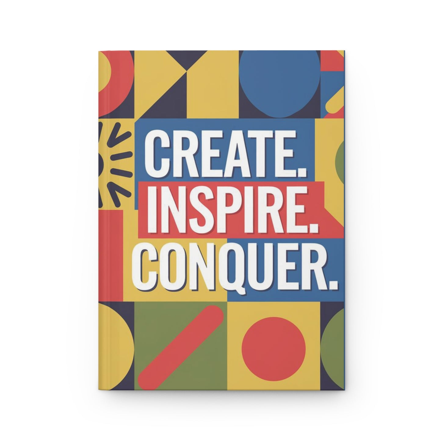 Create - Inspire - Conquer Hardcover Journal Matte Finish