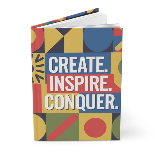 Create - Inspire - Conquer Hardcover Journal Matte Finish